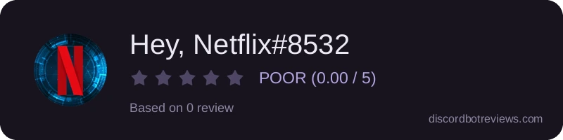 Rating widget preview for Hey, Netflix#8532