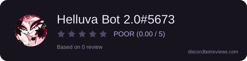 Rating widget preview for Helluva Bot 2.0#5673