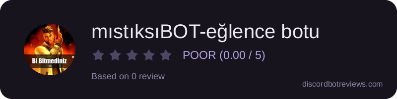Rating widget preview for mıstıksıBOT-eğlence botu