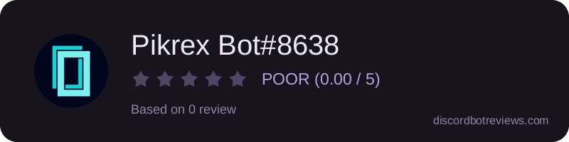 Rating widget preview for Pikrex Bot#8638