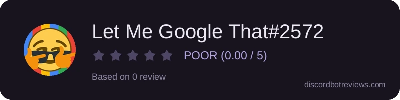 Rating widget preview for Let Me Google That#2572