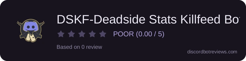 Rating widget preview for DSKF-Deadside Stats Killfeed Bot#8072