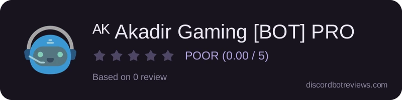 Rating widget preview for ᴬᴷ Akadir Gaming [BOT] PRO