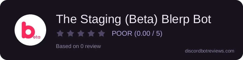 Rating banner for The Staging (Beta) Blerp Bot