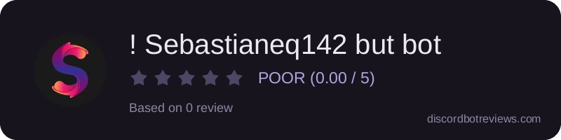 Rating widget preview for ! Sebastianeq142 but bot
