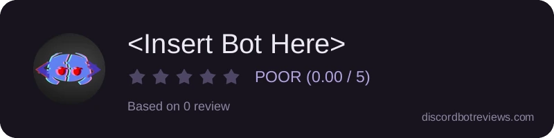 Rating widget preview for <Insert Bot Here>
