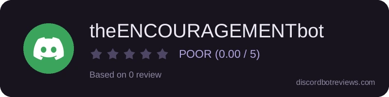Rating widget preview for theENCOURAGEMENTbot