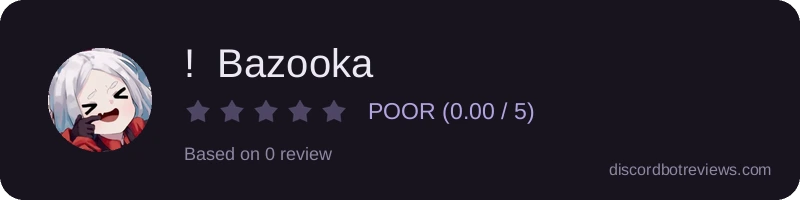 Rating widget preview for !  Bazooka