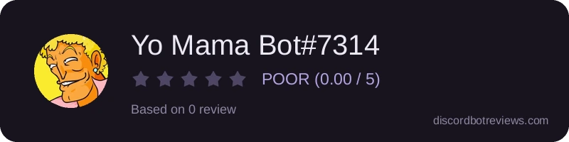Rating widget preview for Yo Mama Bot#7314