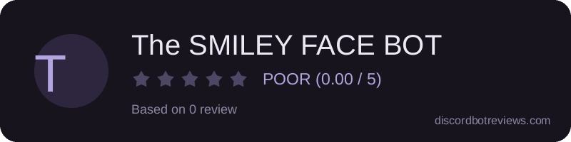 Rating widget preview for The SMILEY FACE BOT