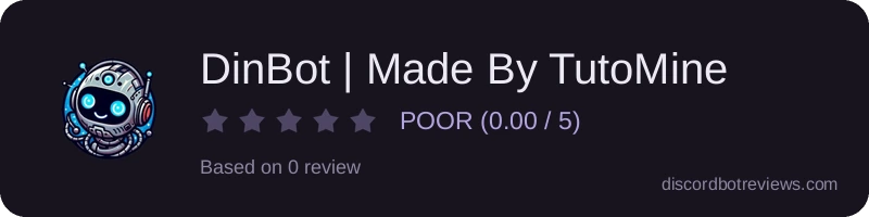 Rating banner for DinBot | Made By TutoMine
