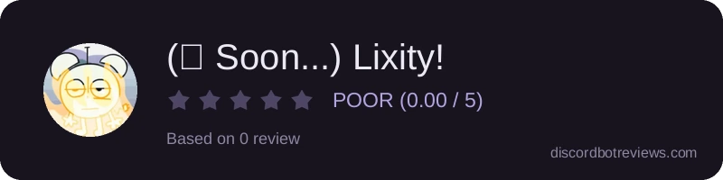 Rating widget preview for (🕑 Soon...) Lixity!