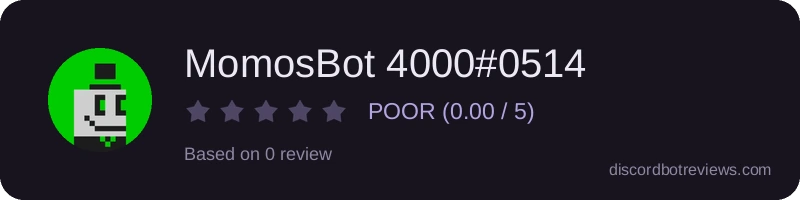 Rating widget preview for MomosBot 4000#0514