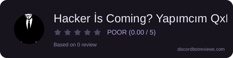 Rating widget preview for Hacker İs Coming? Yapımcım QxR ~ 𝙷𝚊𝚌𝚔𝚎𝚛 🇹🇷  𝚂𝚗𝚘𝚡𝚢#3375 